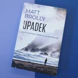 Upadek- Matt Brolly
