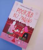 Pogrzeb bez zwłoki- Monika Wawrzyńska