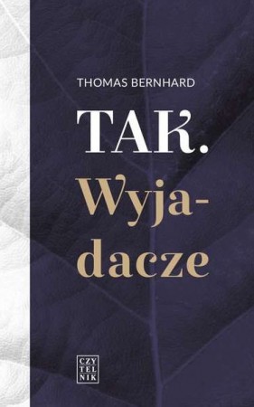 „Tak. Wyjadacze” - Thomas Bernhard