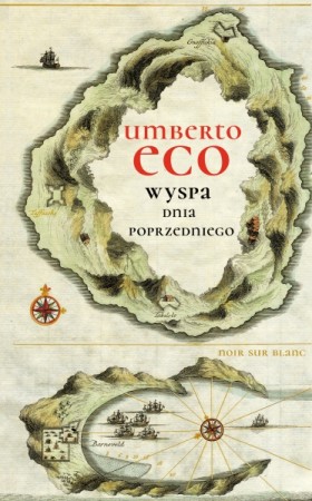 „Wyspa dnia poprzedniego” - Umberto Eco